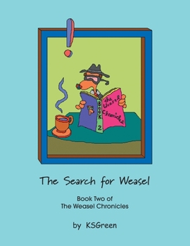 Paperback The Search for Weasel: Book Two of the Weasel Chronicles Book
