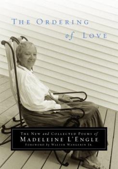Hardcover The Ordering of Love: The New and Collected Poems of Madeleine L'Engle Book