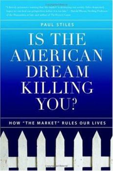 Hardcover Is the American Dream Killing You?: How "The Market" Rules Our Lives Book