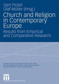 Church and Religion in Contemporary Europe: Results from Empirical and Comparative Research