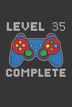 Paperback Level 35 Complete: 35th Birthday Notebook (Funny Video Gamers Bday Gifts for Men) Book