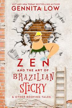Paperback ZEN AND THE ART OF BRAZILIAN STICKY & Other Roofing Tales Book