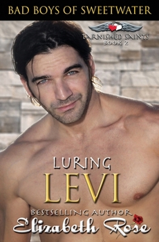 Luring Levi - Book #2 of the Tarnished Saints