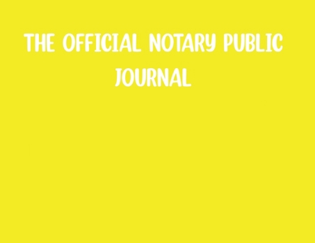 The Official Notary Public Journal- Yellow