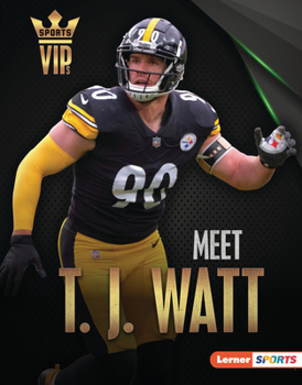 Library Binding Meet T. J. Watt: Pittsburgh Steelers Superstar Book