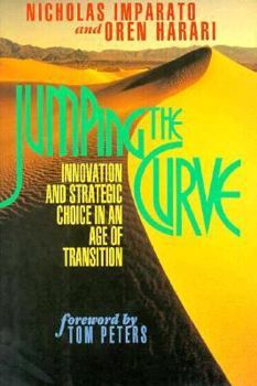 Hardcover Jumping the Curve: Innovation and Strategic Choice in an Age of Transition Book