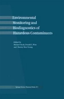 Hardcover Environmental Monitoring and Biodiagnostics of Hazardous Contaminants Book