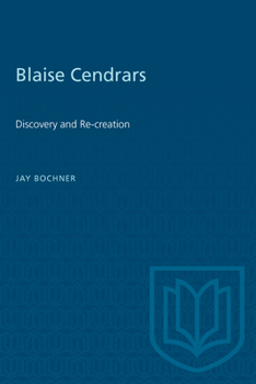 Paperback Blaise Cendrars: Discovery and Re-Creation Book