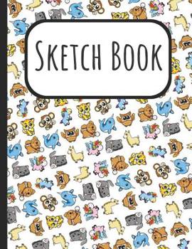 Paperback Sketch Book: Cute Baby Animals Cover Sketchbook: A Large Journal with Blank Paper for Drawing, Doodling and Sketching: Artist Editi Book