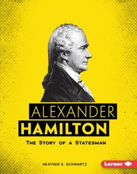 Library Binding Alexander Hamilton: The Story of a Statesman Book