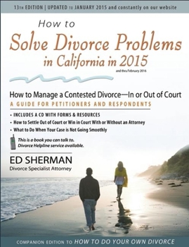 Paperback How to Solve Divorce Problems in California in 2015: How to Manage a Contested Divorce -- In or Out of Court Book