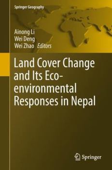 Hardcover Land Cover Change and Its Eco-Environmental Responses in Nepal Book