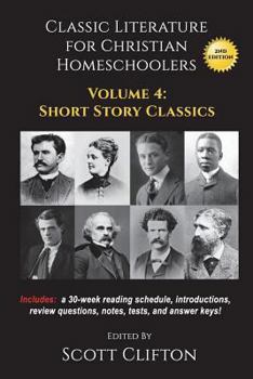 Paperback Classic Literature for Christian Homeschoolers Vol. 4: Short Stories Book