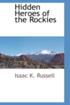 Hardcover Hidden Heroes of the Rockies Book