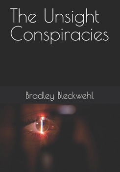The Unsight Conspiracies (Blood and flesh)