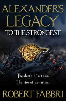 To the Strongest - Book #1 of the Alexander's Legacy