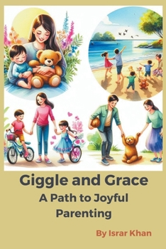 Paperback Giggles and Grace: A Path to Joyful Parenting Book