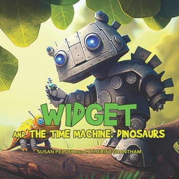 Paperback Widget and the Time Machine: Dinosaurs (Widget and Gidget Stories) Book