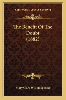 Paperback The Benefit Of The Doubt (1882) Book