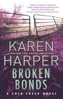 Mass Market Paperback Broken Bonds: A Thrilling Romantic Suspense Novel Book