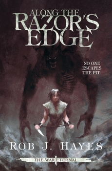 Along the Razor's Edge - Book #1 of the War Eternal