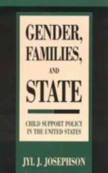 Paperback Gender, Families, and State: Child Support Policy in the United States Book