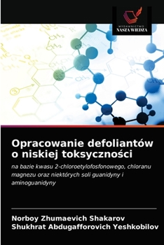 Paperback Opracowanie defoliantów o niskiej toksyczności [Polish] Book