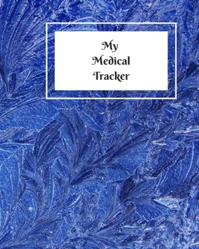 Paperback My Medical Tracker: An undated comprehensive medical planner for your year's medical needs Book