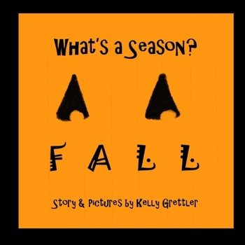 Paperback What's a Season? FALL Book