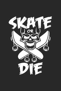 Paperback Skate or die: 6x9 Skateboarding - dotgrid - dot grid paper - notebook - notes Book