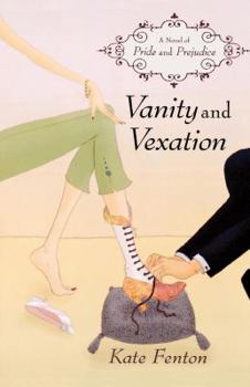 Paperback Vanity and Vexation: A Novel of Pride and Prejudice Book