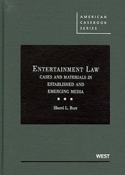 Hardcover Entertainment Law: Cases and Materials in Established and Emerging Media Book