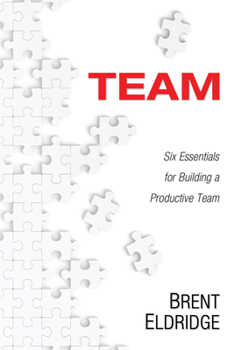 Hardcover Team: Six Essentials for Building a Productive Team Book