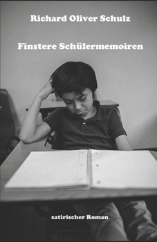 Paperback Finstere Schülermemoiren: Satirischer Roman [German] Book