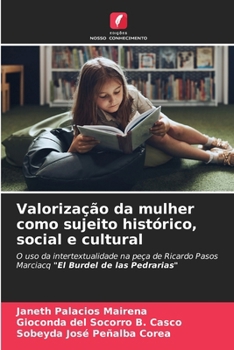 Valorização da mulher como sujeito histórico, social e cultural (Portuguese Edition)