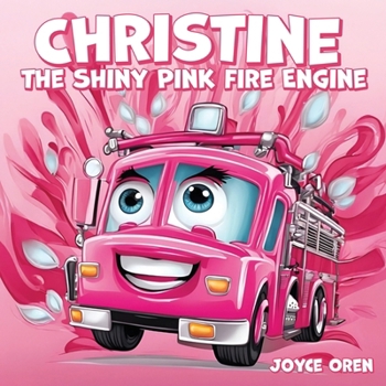 Paperback Christine the Shiny Pink Fire Engine Book