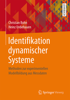 Paperback Identifikation Dynamischer Systeme: Methoden Zur Experimentellen Modellbildung Aus Messdaten [German] Book