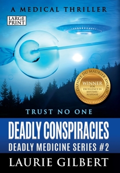 Hardcover Deadly Conspiracies: A Medical Thriller Large Print Edition [Large Print] Book