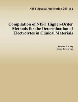 Paperback Compilation of NIST Higher-Order Methods for the Determination of Electrolytes in Clinical Materials Book