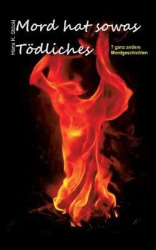 Paperback Mord hat sowas Tödliches: 7 ganz andere Mordgeschichten [German] Book
