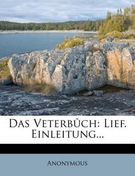 Paperback Das Veterb?ch: Lief. Einleitung... [German] Book