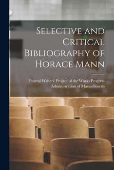 Paperback Selective and Critical Bibliography of Horace Mann Book