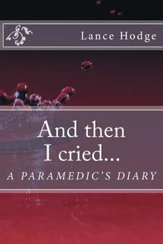 Paperback And then I cried... A Paramedic's Diary Book