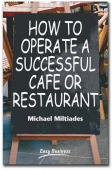 Paperback How to Operate a Successful Cafe or Restaurant (Easy Business) Book