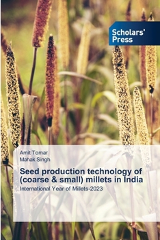 Paperback Seed production technology of (coarse & small) millets in India Book