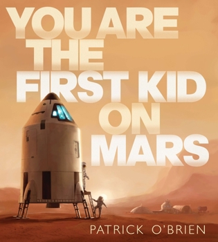 Hardcover You Are the First Kid on Mars Book