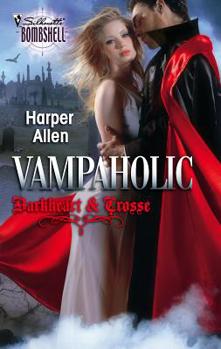 Vampaholic - Book #2 of the Darkheart & Crosse
