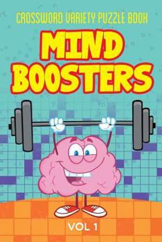 Paperback Crossword Variety Puzzle Book: Mind Boosters Vol 1. Book