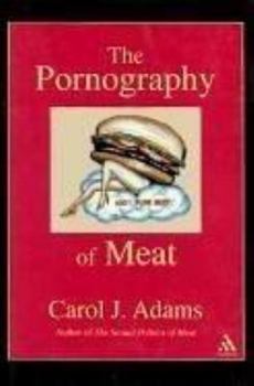 Hardcover The Pornography of Meat Book