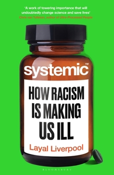 Hardcover Systemic: How Racism Is Making Us Ill Book